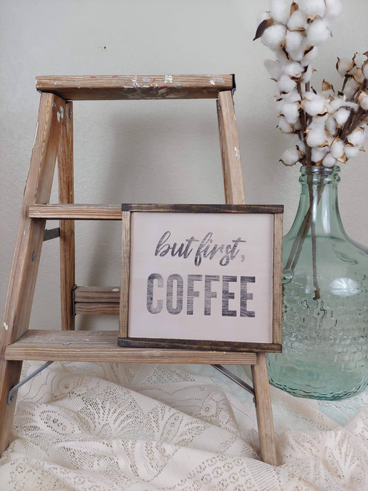 But First, Coffee square sign