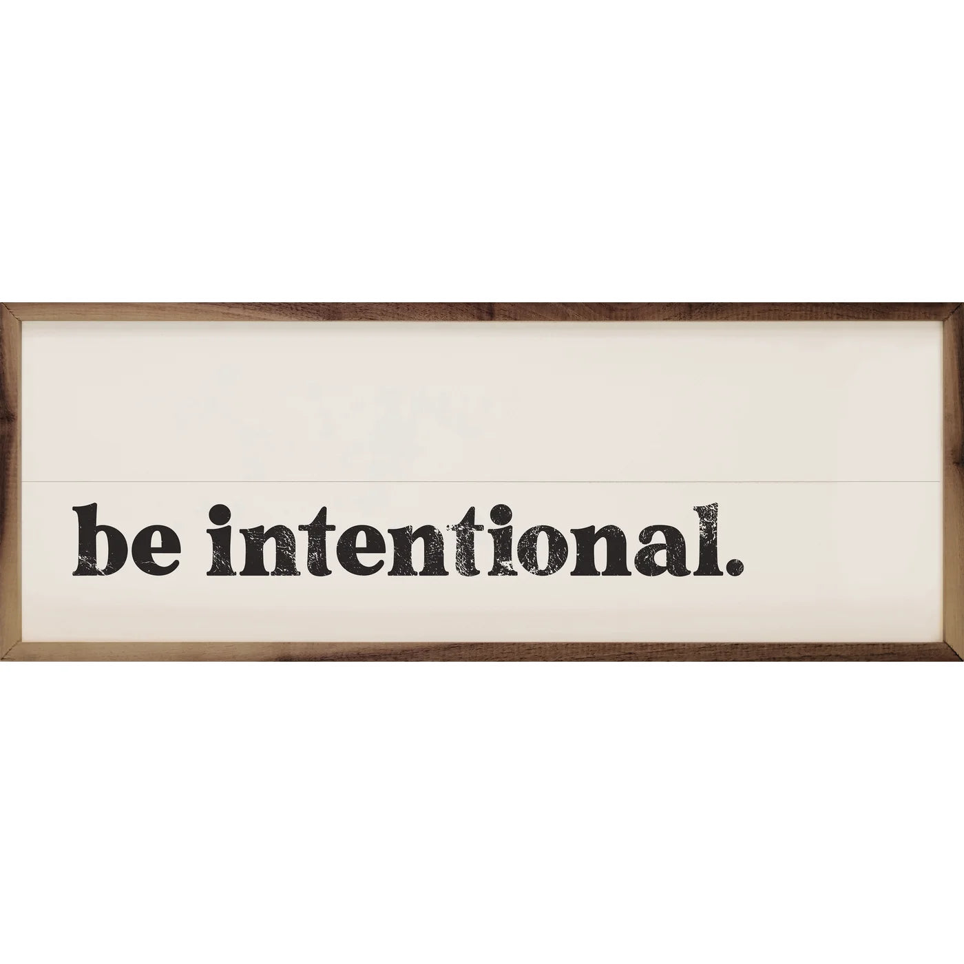 Be Intentional White Sign