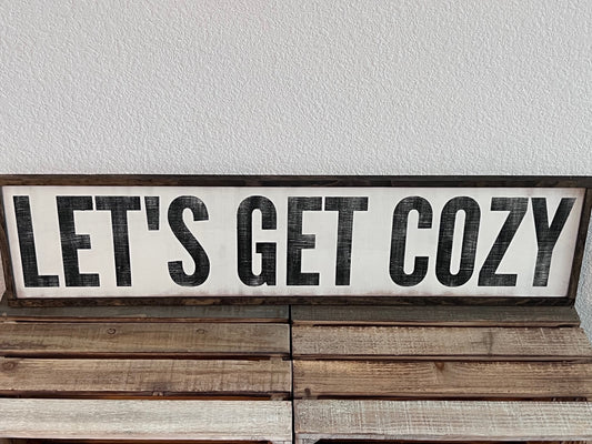 Let's Get Cozy Sign