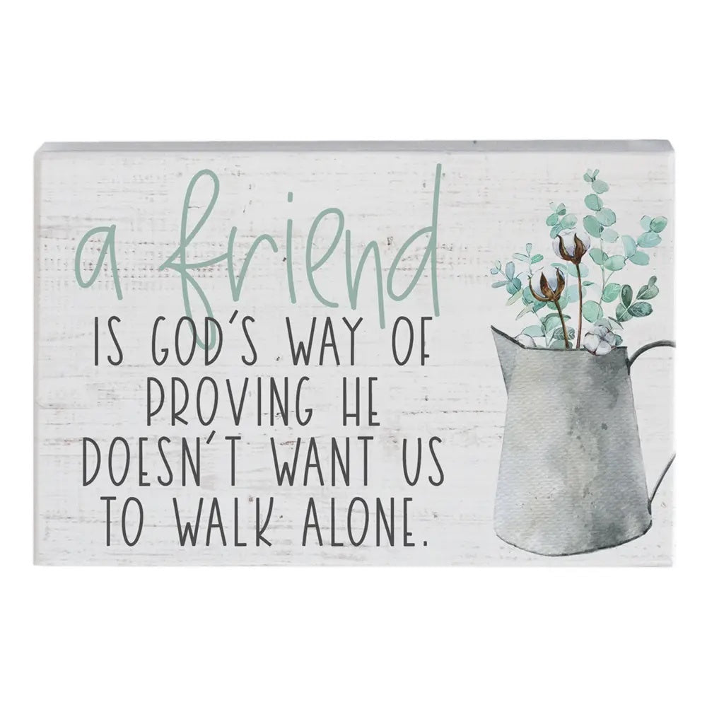 A Friend Is God's Way Of Providing Sign